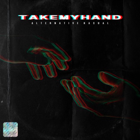 Take My Hand | Boomplay Music