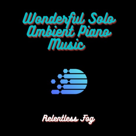 Wonderful Solo Ambient Piano Music PT. 2 ft. Sleeping Music For Dogs & Baby Sleep Music | Boomplay Music