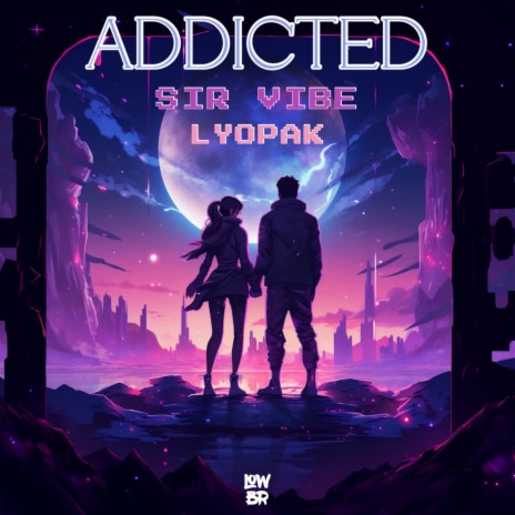 Addicted ft. LYOPAK | Boomplay Music