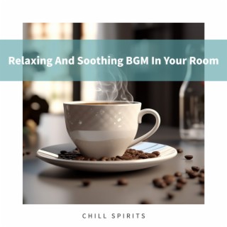 Relaxing And Soothing BGM In Your Room