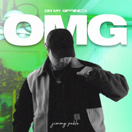 OMG (On My Grind) | Boomplay Music