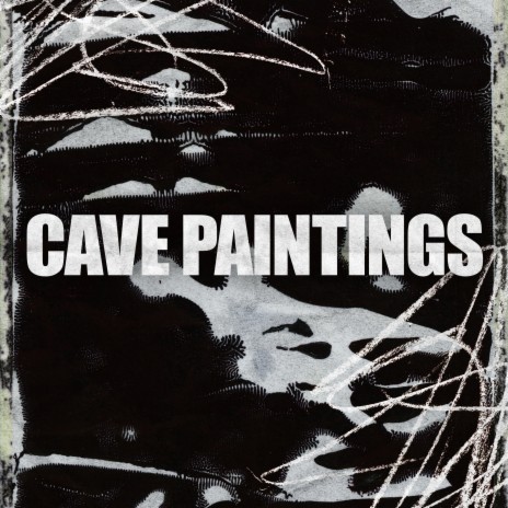 Cave Paintings | Boomplay Music