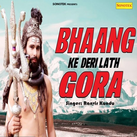 Bhaang Ke Deri Lath Gora | Boomplay Music