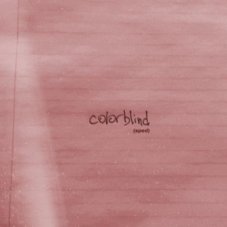 colorblind (Sped) | Boomplay Music