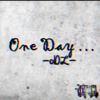 One Day.