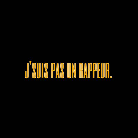 J'suis pas un rappeur | Boomplay Music