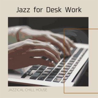 Jazz for Desk Work