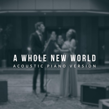 A Whole New World (Acoustic Piano Version) ft. Shanelle de Lannoy | Boomplay Music
