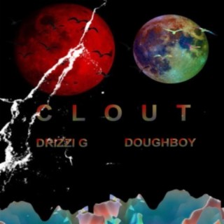 Clout (feat. Doughboy)