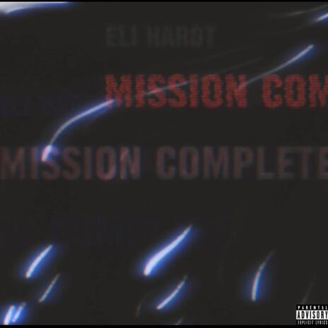 Mission Complete | Boomplay Music