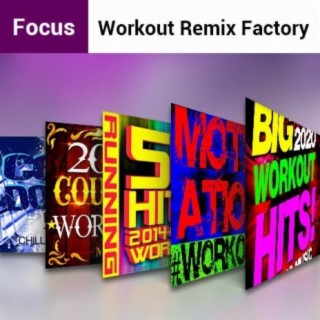 Focus: Workout Remix Factory