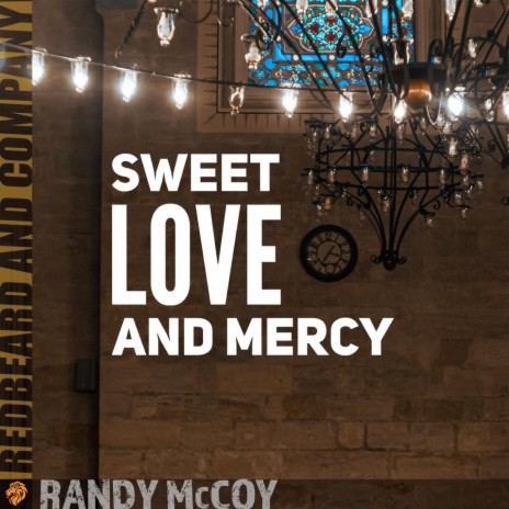 Sweet Love and Mercy | Boomplay Music