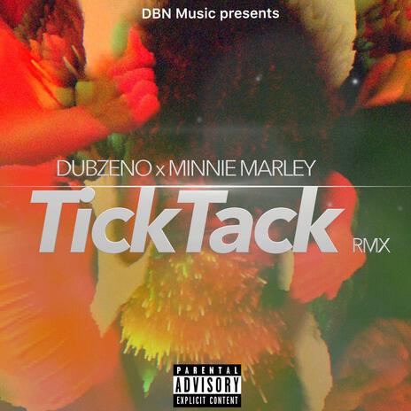 Tick tack ft. Minnie Marley | Boomplay Music