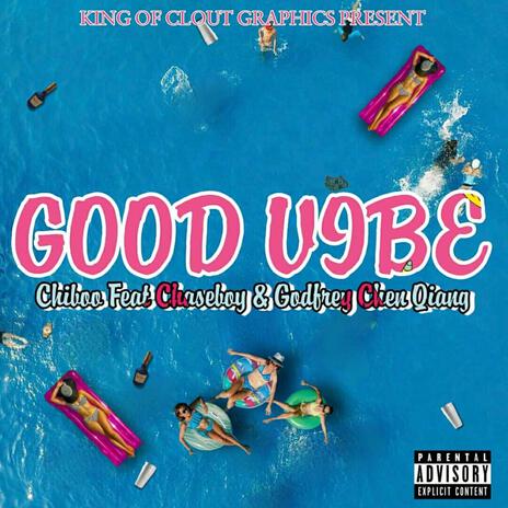 Good Vibes ft. chiboo & chase boy | Boomplay Music