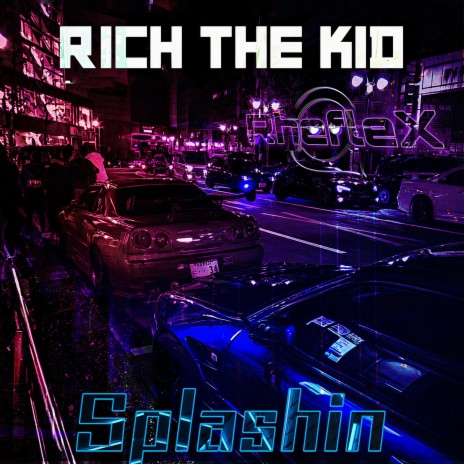Rich The Kid Splashin (RhefleX Rework)