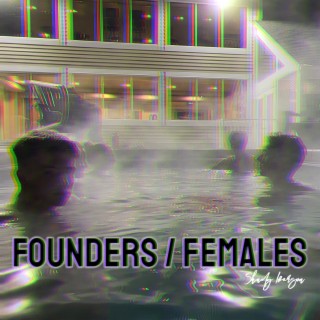 Founders and Females