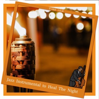 Jazz Instrumental to Heal the Night