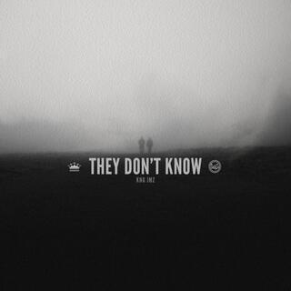 They Don't Know lyrics | Boomplay Music