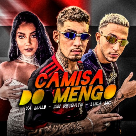 Camisa do Mengo ft. Luka Mc & Ya Malb | Boomplay Music