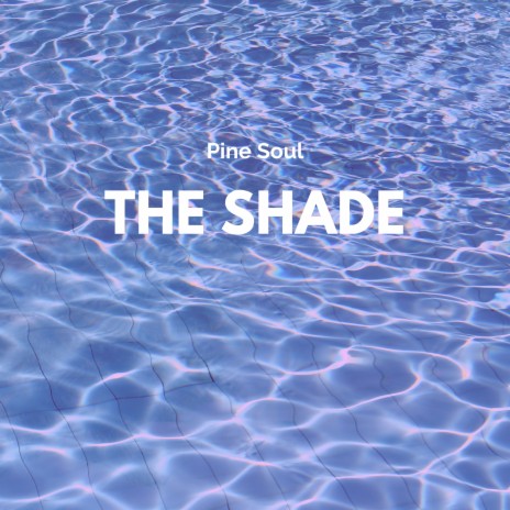 The Shade | Boomplay Music