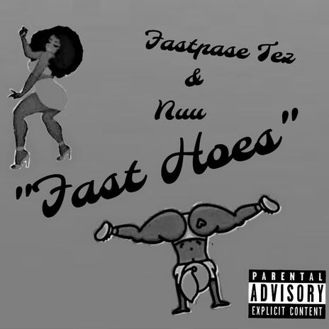 Fast Hoes ft. Nuu | Boomplay Music