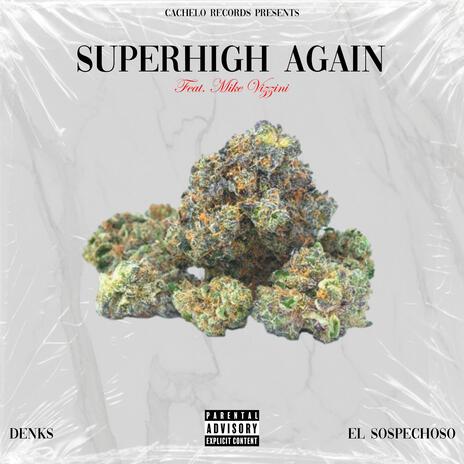 Superhigh Again ft. El Sospechoso & Mike Vizzini