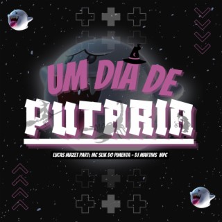 UM DIA DE PUTARIA