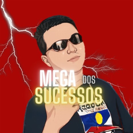 MEGA DOS SUCESSOS ft. Mc Gibi & MC Maneirinho | Boomplay Music