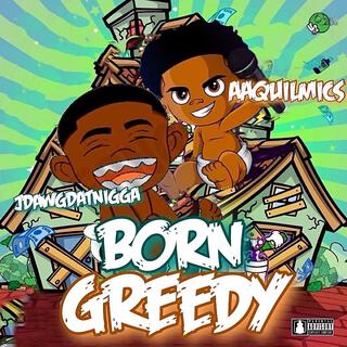 Born Greedy