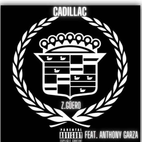 Cadillac ft. Anthony Garza