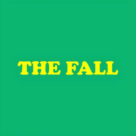 The Fall | Boomplay Music