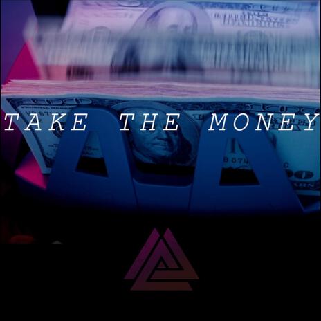 Take The Money | Boomplay Music