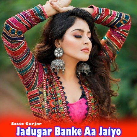 Jadugar Banke Aa Jaiyo | Boomplay Music