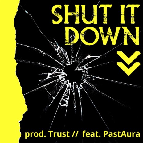 Shut it down ft. PastAura | Boomplay Music