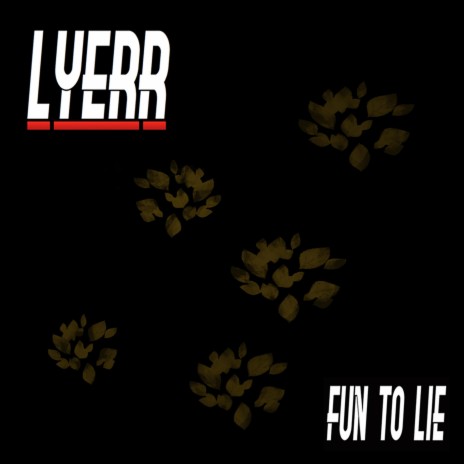 Fun To Lie | Boomplay Music