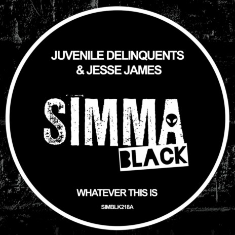 Whatever This Is (Original Mix) ft. Jesse James