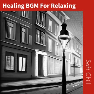 Healing BGM For Relaxing