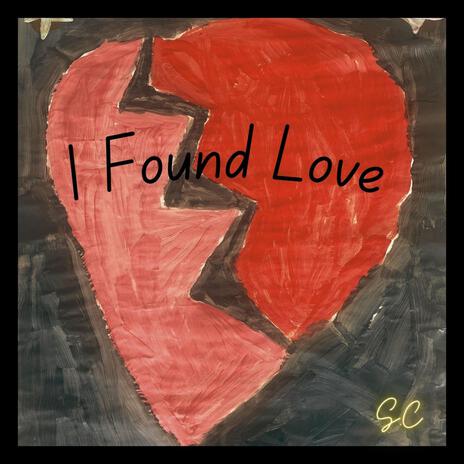 I Found Love | Boomplay Music