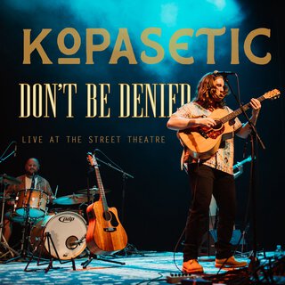 Don't Be Denied [Live at the Street Theatre]