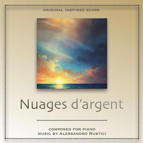 Nuages d'argent (composed for piano) | Boomplay Music