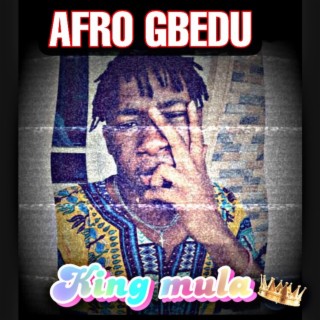 Afro Gbedu By King Mula
