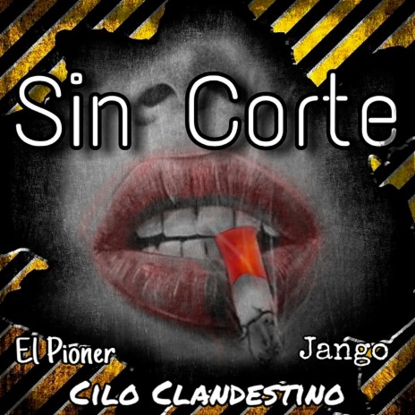 Sin Corte ft. El Pioner & Jango | Boomplay Music