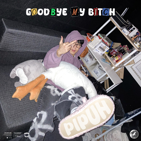 Goodbye my bitxh | Boomplay Music