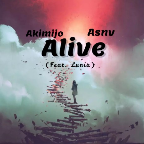 Alive ft. Asnv & Lunia | Boomplay Music