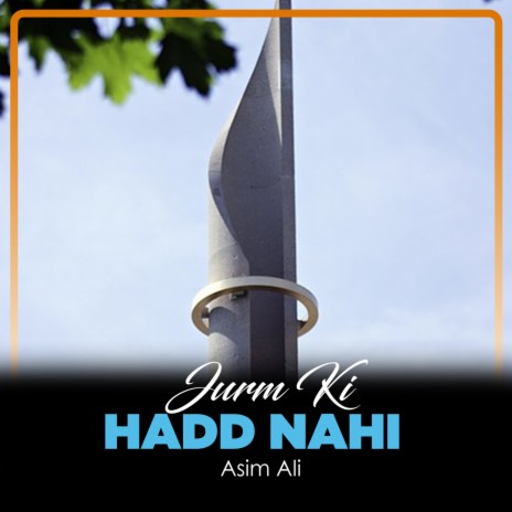 Jurm Ki Hadd Nahi | Boomplay Music