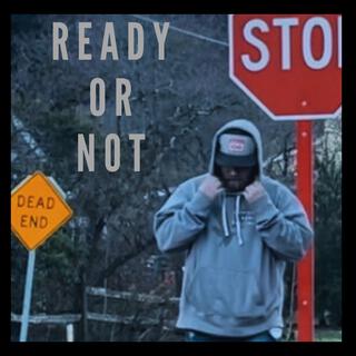 Ready Or Not lyrics | Boomplay Music