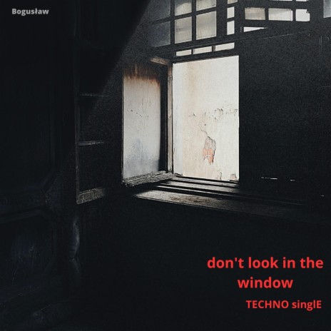 don't look in the window | Boomplay Music