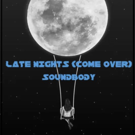 Late Nights (Come Over) | Boomplay Music