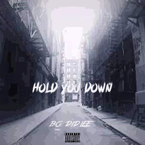 HOLD YOU DOWN | Boomplay Music