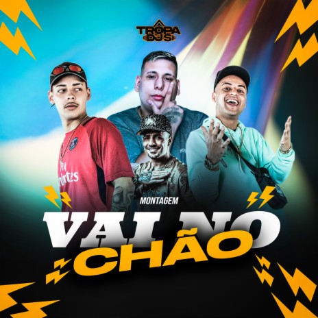 Montagem Vai No Chão ft. DJ João Quiks, DJ Wandin, Nhonho DJ & MC Didio